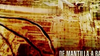 De Mantilla a Barcelona, El Documental.