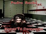 Pedro Rosba -  Blasfemy Blessings  ( Notes to Dementia , Demo 2012 )