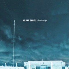 We Are Ghosts - Sleepless Again ( Broadcasting )