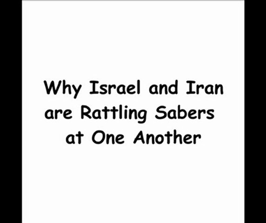 Why the Govts of Israel and Iran are Threatening War