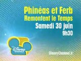 Disney Channel - Phinéas et Ferb remontent le temps - Samedi 30 juin à 9H30