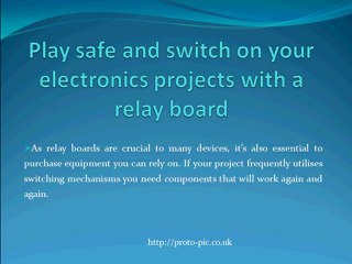 Play safe and switch on your electronics projects with a relay board