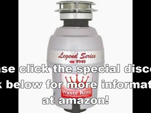Best Waste King 9940 Legend Series 3-4 HP Continuous Feed Operation Waste Disposer