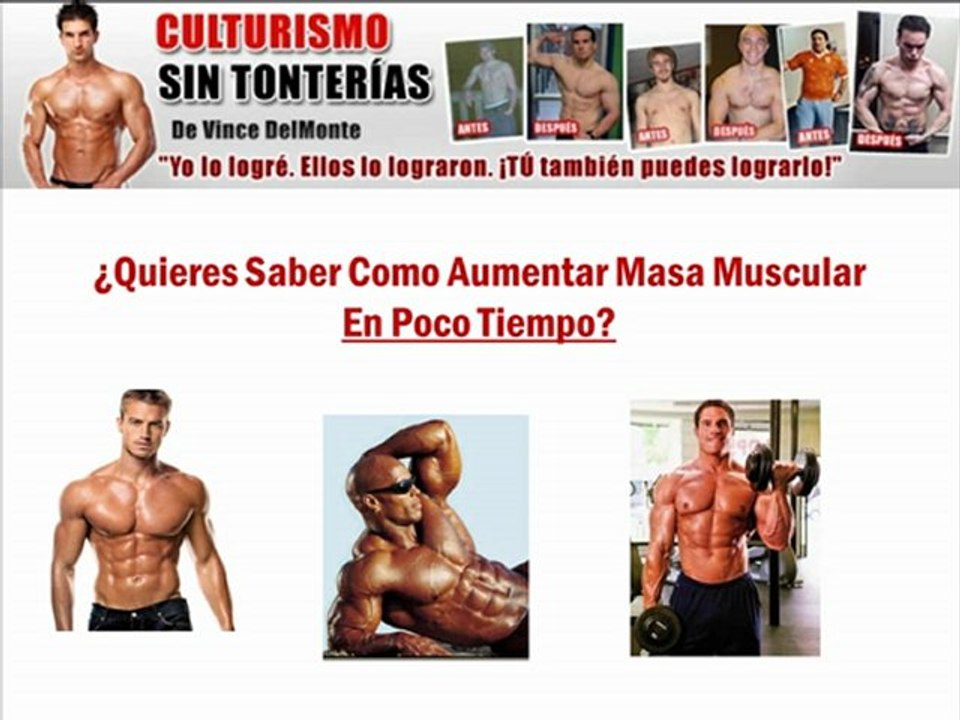 Descubre Como Aumentar Masa Muscular Con Culturismo Sin Tonterias