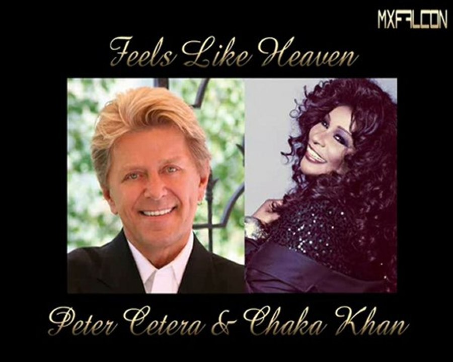 Feels Like Heaven -Peter Cetera & Chaka Khan-Legendado