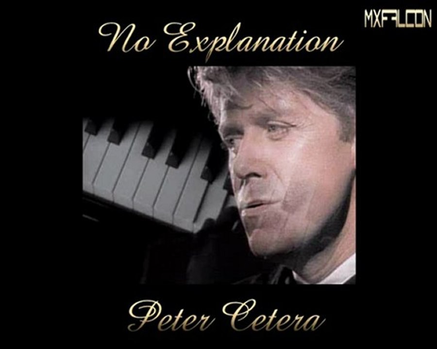 No Explanation - Peter Cetera-Legendado