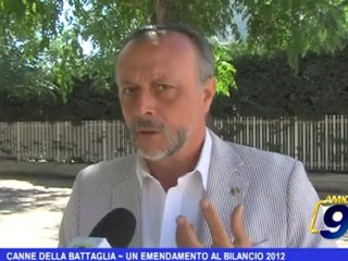 Canne della Battaglia | Un emendamento al bilancio 2012