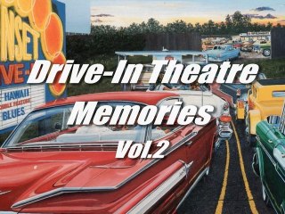 Drive-In Theater Memories Vol.2