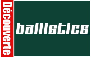 (Découverte) Ballistic (PC HD)