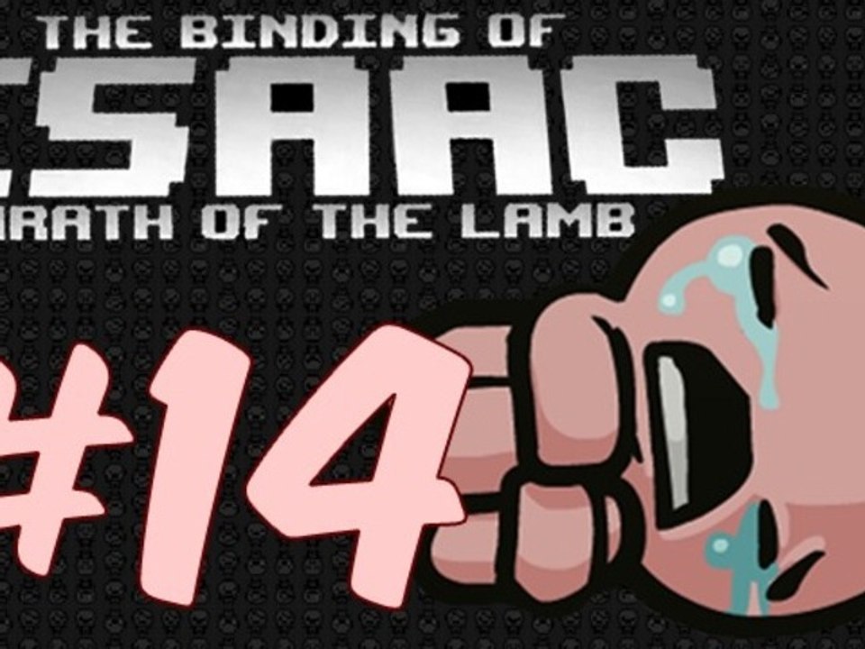 Gringo joue à : The binding of Isaac - Wrath of the lamb [Épisode 14 - Objectif challenges]