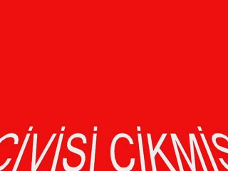 CİVİSİ CİKMİŞ BU DUNYANİN KARDEŞ
