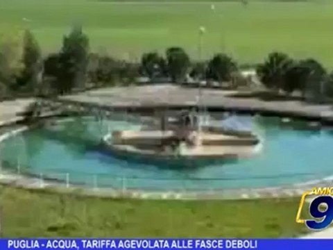 Puglia | Acqua, tariffa agevolata alle fasce deboli