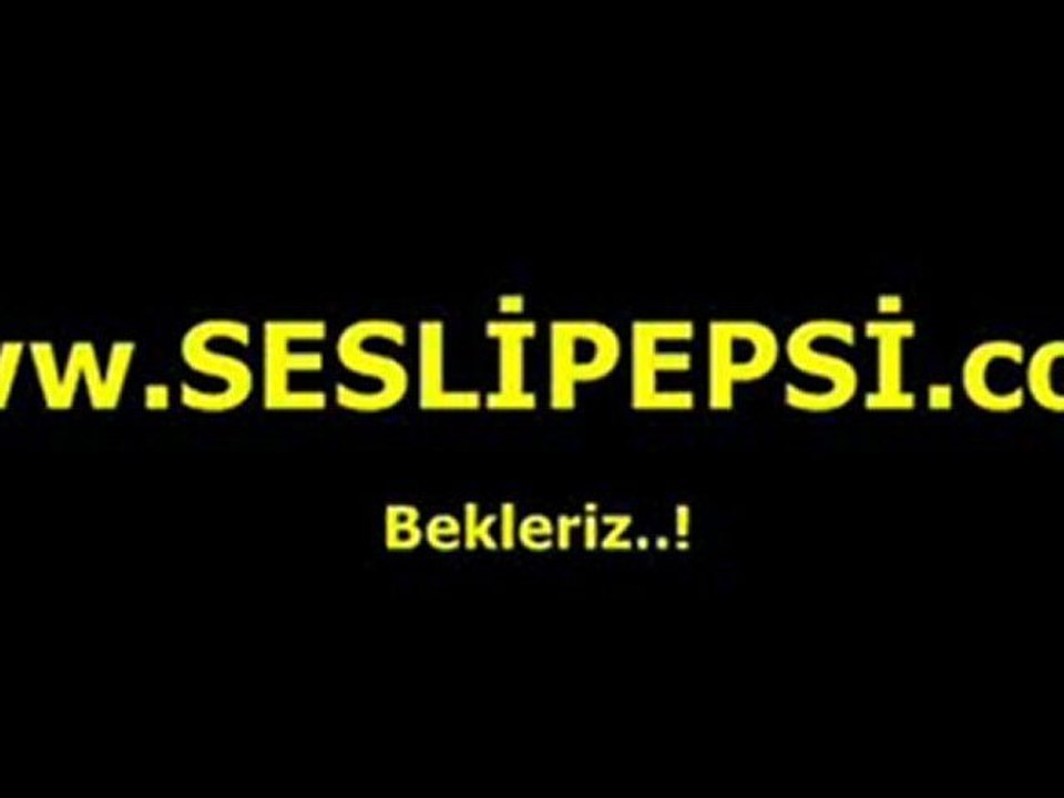 WWW.SESLİTUTKUMUZ.COM MÜZİK WWW.SESLİPEPSİ.COM