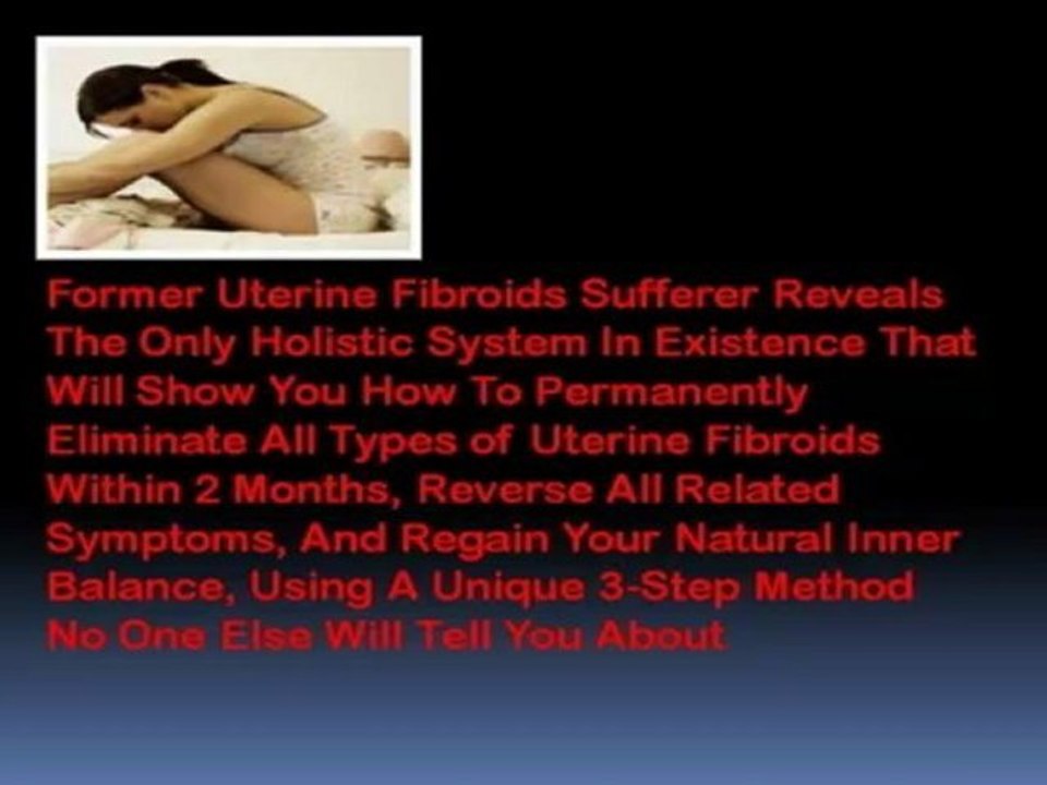 How To Get Rid Of Fibroids in Uterus - Cure Fibroids