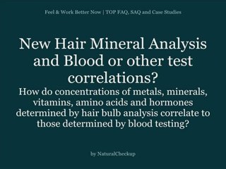New Hair Mineral Analysis and Blood test correlations?