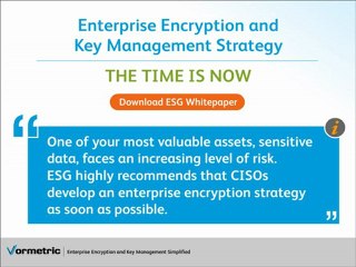 Enterprise Encryption & Key Management Strategy - Vormetric