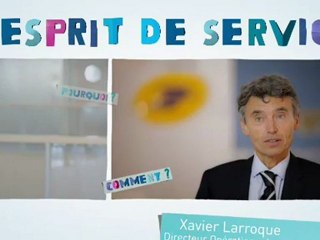 Pour La Poste l'esprit de service c'est simplifier, s'engager, être à l'écoute...