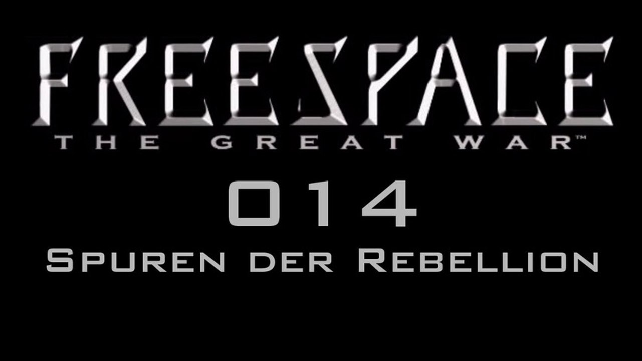 Let's Play FreeSpace: The Great War - #014 - Spuren der Rebellion