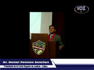 Dr. Daniel Peirano. Presidente de la Corte Superior de Justicia -Callao