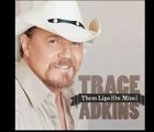 Trace Adkins - Them Lips Right Here - lyrics