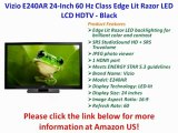 Vizio E240AR 24-Inch 60 Hz Class Edge Lit Razor LED LCD HDTV REVIEW | Vizio E240AR FOR SALE