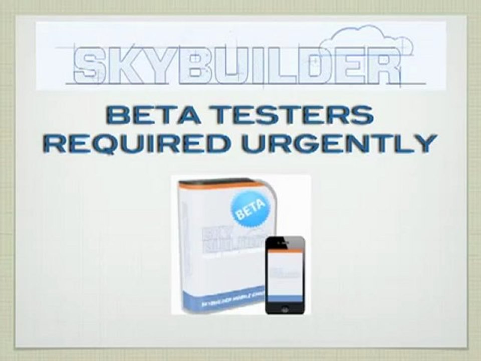 BETA TESTERS URGENTLY REQUIRED! SkyBuilder Mobile App Building Software