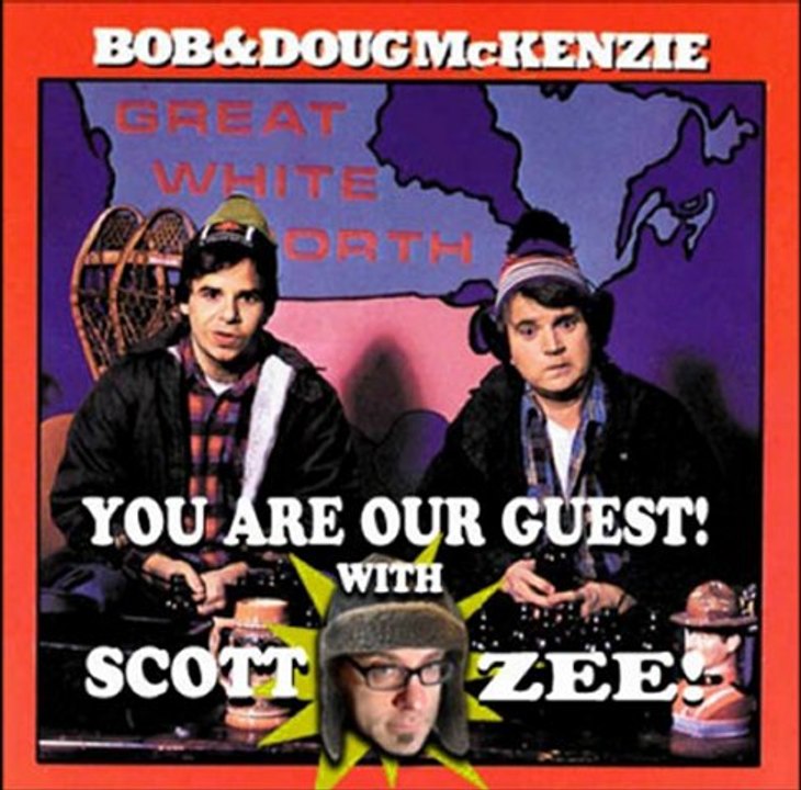 Bob and Doug and Scott Zee - You Are Our Guest