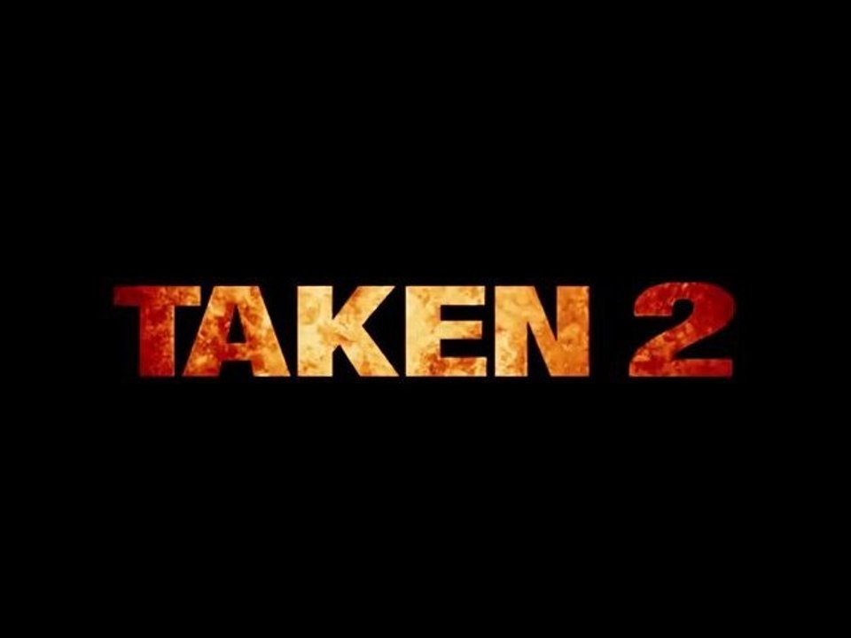 LA B-A DU JOUR : Taken 2  VOST | Full HD