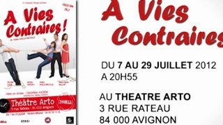 A vies contraires - Teaser de la pièce Avignon Théâtre Arto