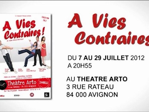 A vies contraires - Teaser de la pièce Avignon Théâtre Arto