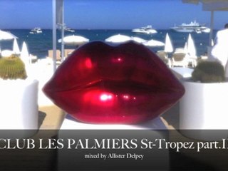 CLUB LES PALMIERS ST-TROPEZ MIX II