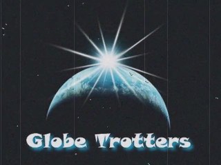 Globe Trotters 1