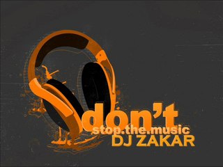 Dj Zakar - Don't Stop