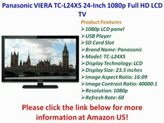 Panasonic VIERA TC-L24X5 24-Inch 1080p Full HD LCD HDTV PREVIEW | Panasonic VIERA TC-L24X5 FOR SALE