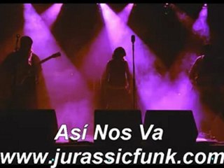 Jurassic Funk: "Así Nos Va"