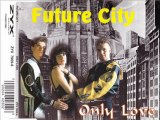 FUTURE CITY - Only love (extended)