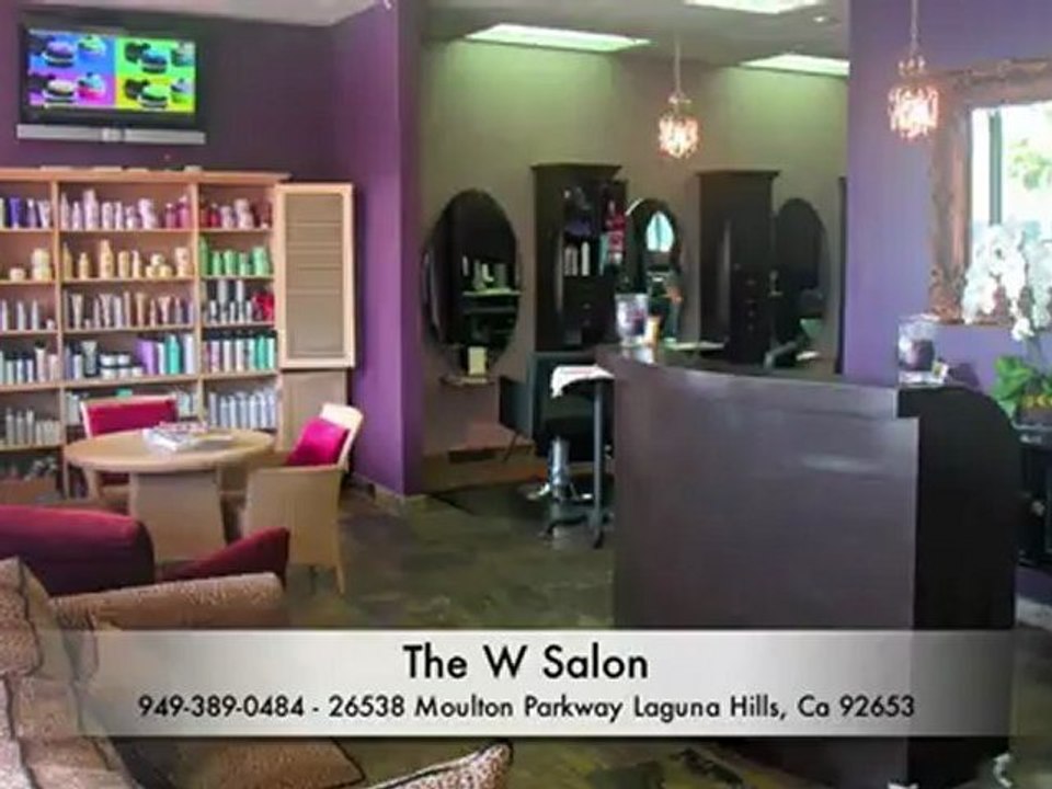 The W Hair Salon 949-389-0484 Laguna Hills Ca Hair Stylist