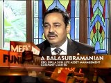 A.Balasubramanian on MEET YOUR FUND MANAGER