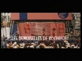 Bande Annonce - Les demoiselles de Rochefort.