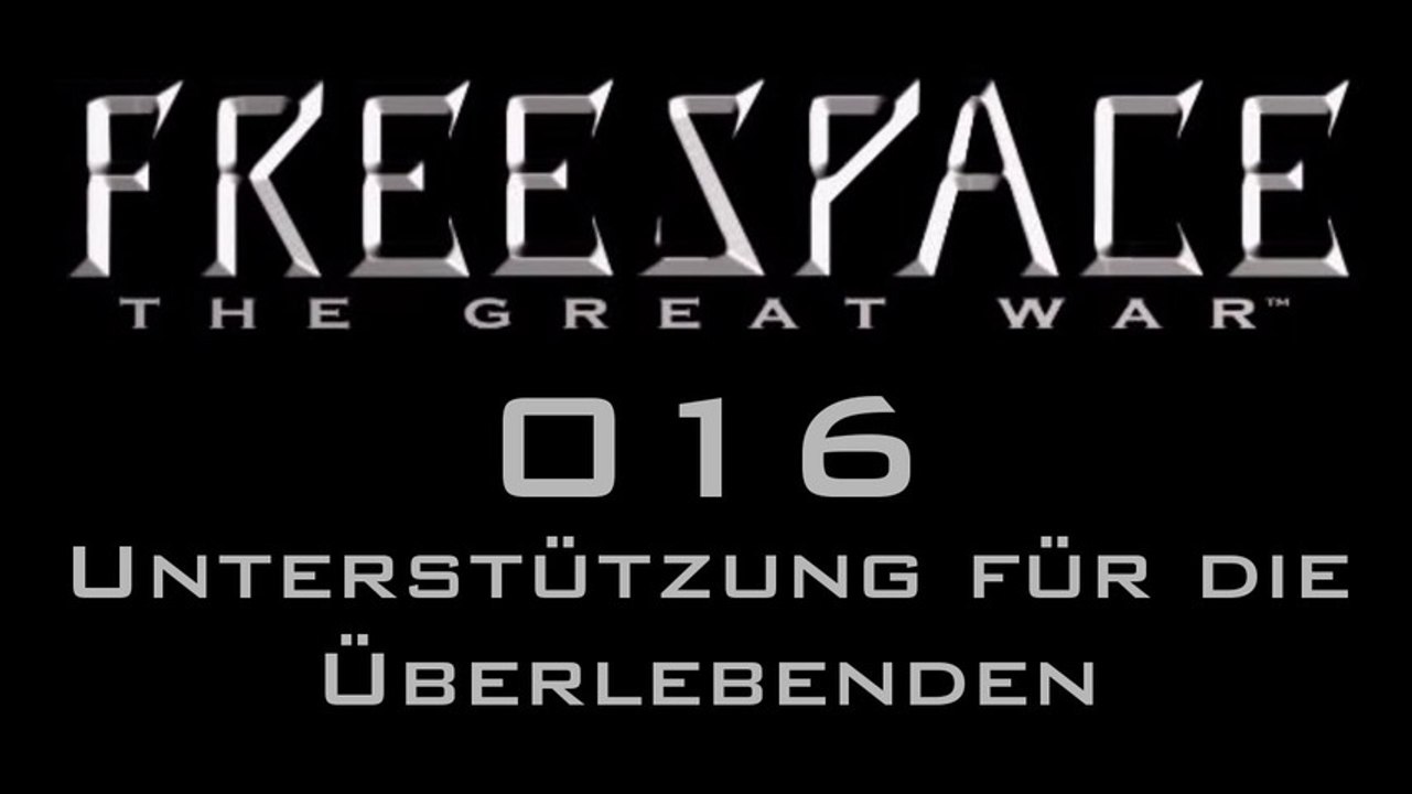 Let's Play FreeSpace: The Great War - #016 - Unterstützung für die Überlebenden