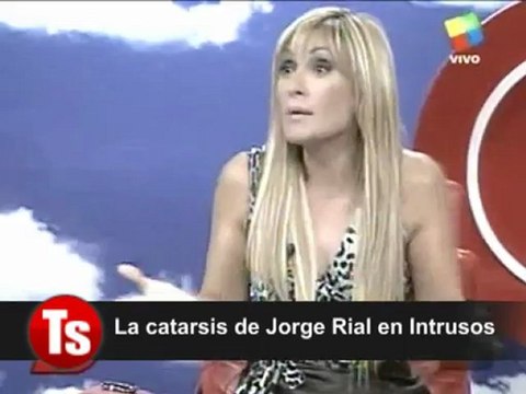 JORGE RIAL HIZO CATARSIS EN INTRUSOS Y PIDIÓ PERDÓN POR SER FELIZ