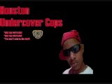Houston Undercover Cops Official Theme Song 2012
