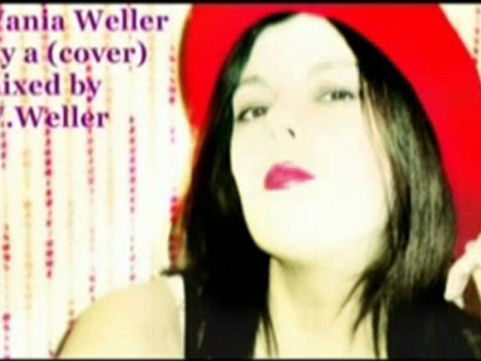 il y a  Wania Weller(COVER) mixed by WWellerwmv