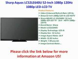 BEST Sharp Aquos LC52LE640U 52-Inch 1080p 120Hz 1080p LED-LCD TV