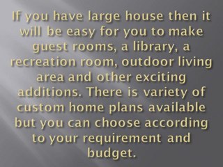 Know about a variety of custom home plans