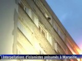 Interpellations d'islamistes radicaux présumés à Roubaix et Marseille