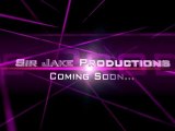 Sir Jake Productions...Coming Soon