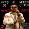 Altan Çetin & Ateş Dl - Bak Gör (Dj Dogukan Ati Remix) 2013 DEMO