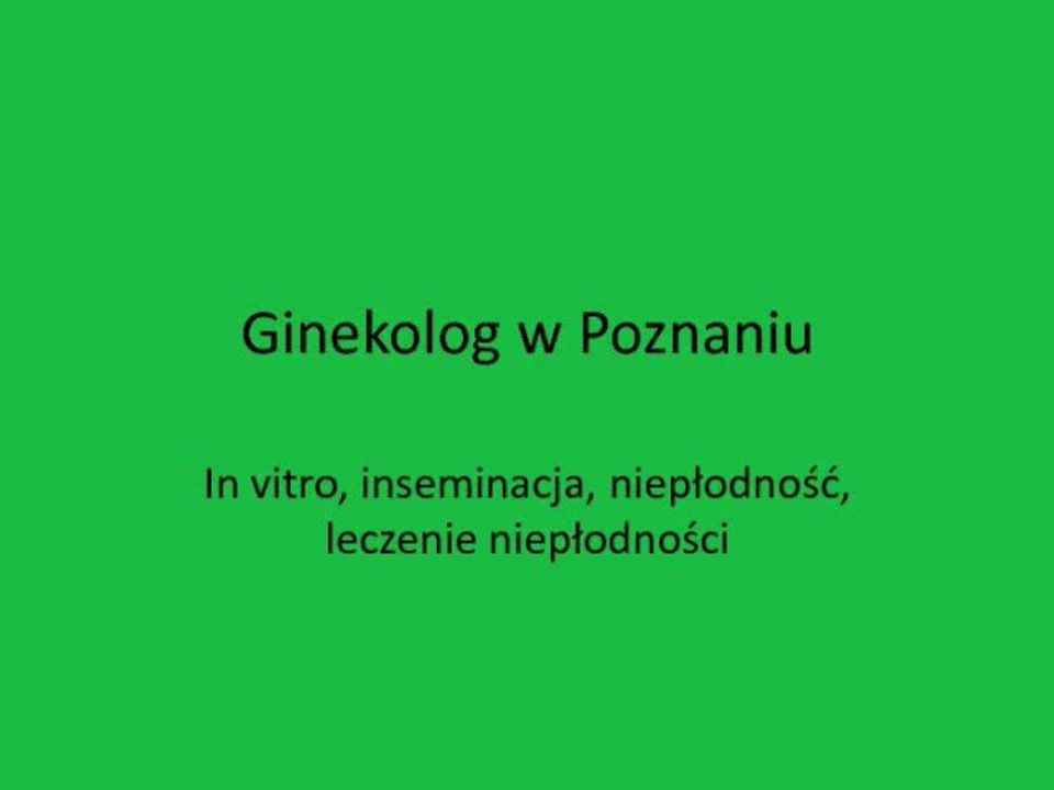 inseminacja Poznań, inseminacja, ginekolog Poznań, in vitro Poznań