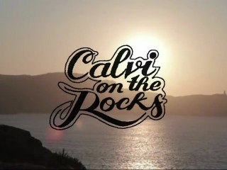 TEASER CALVI ON THE ROCKS (NUIT)